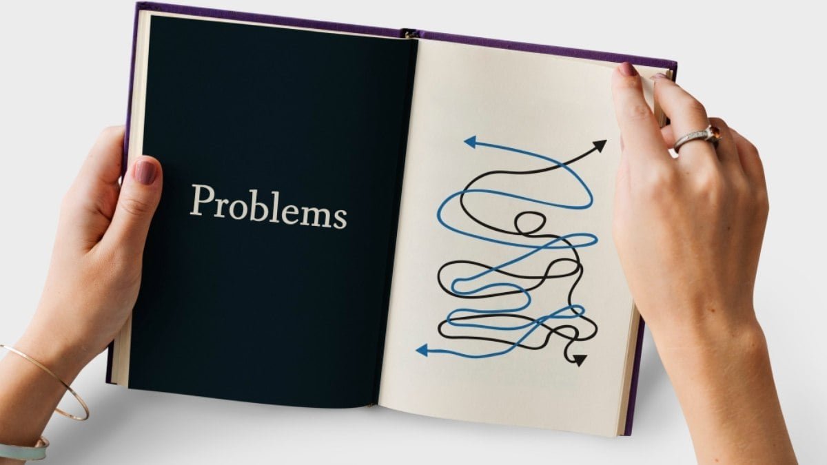 O problema nem sempre é o problema